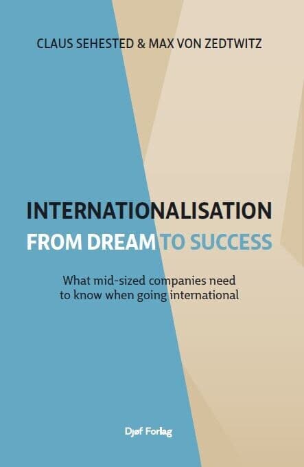 Internationalisation from Dream to Success by Claus Sehested and Max von Zedtwitz